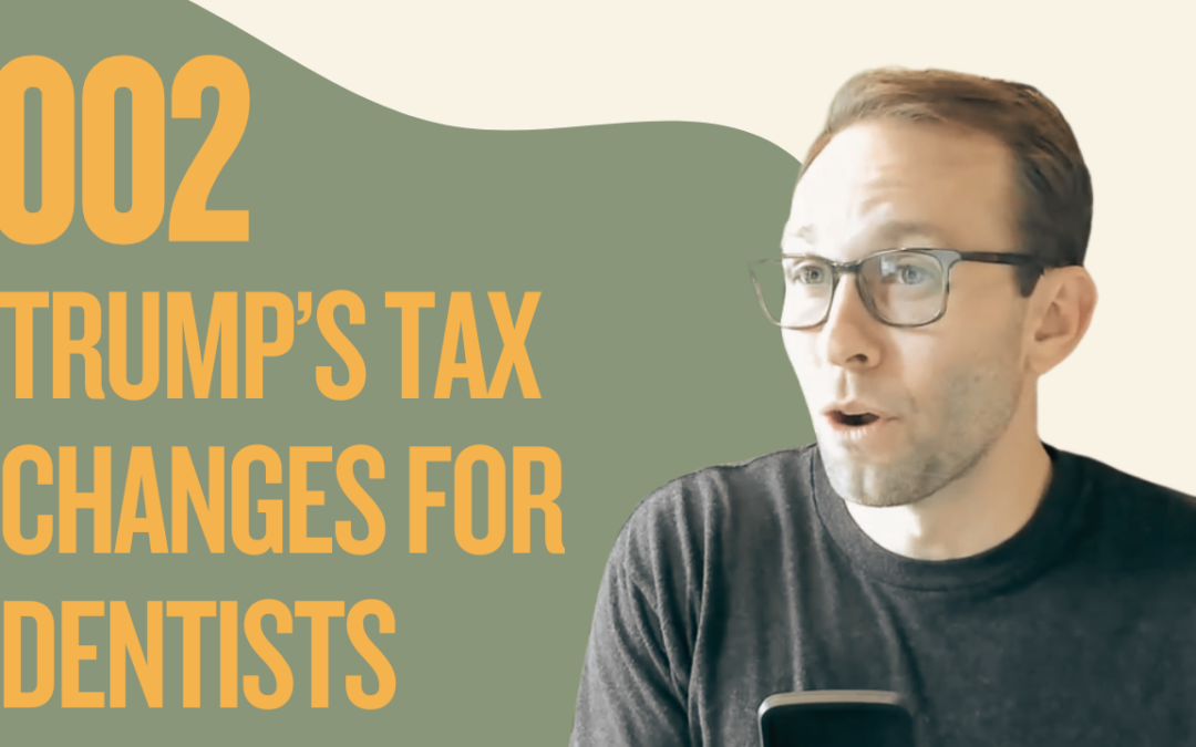 What Trump’s Tax Changes Could Mean for Your Dental Practice